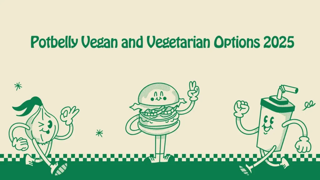 Potbelly Vegan and Vegetarian Options 2025